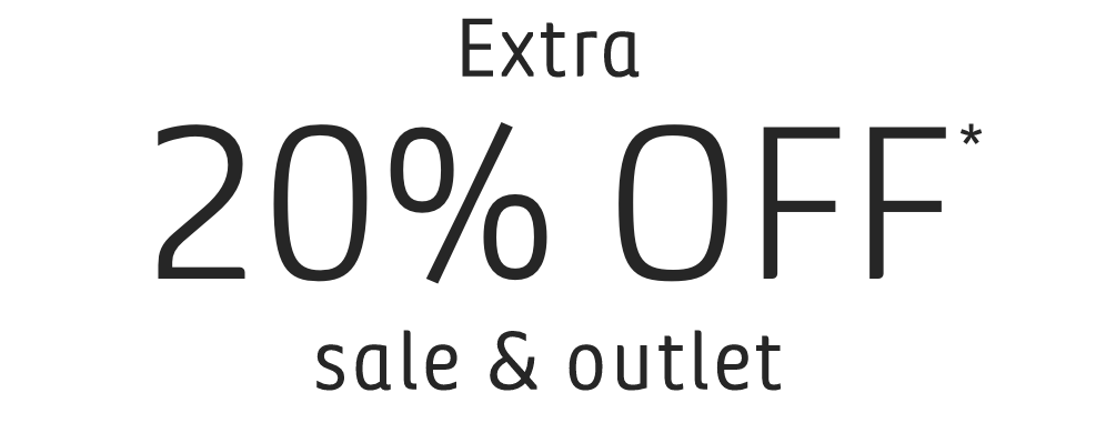 EXTRA 20% OFF* SALE & OUTLET