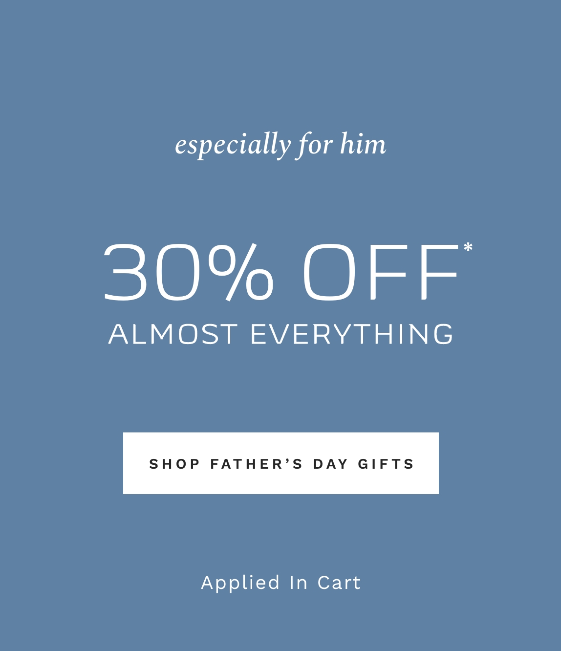 30% OFF* ALMOST EVERYTHING