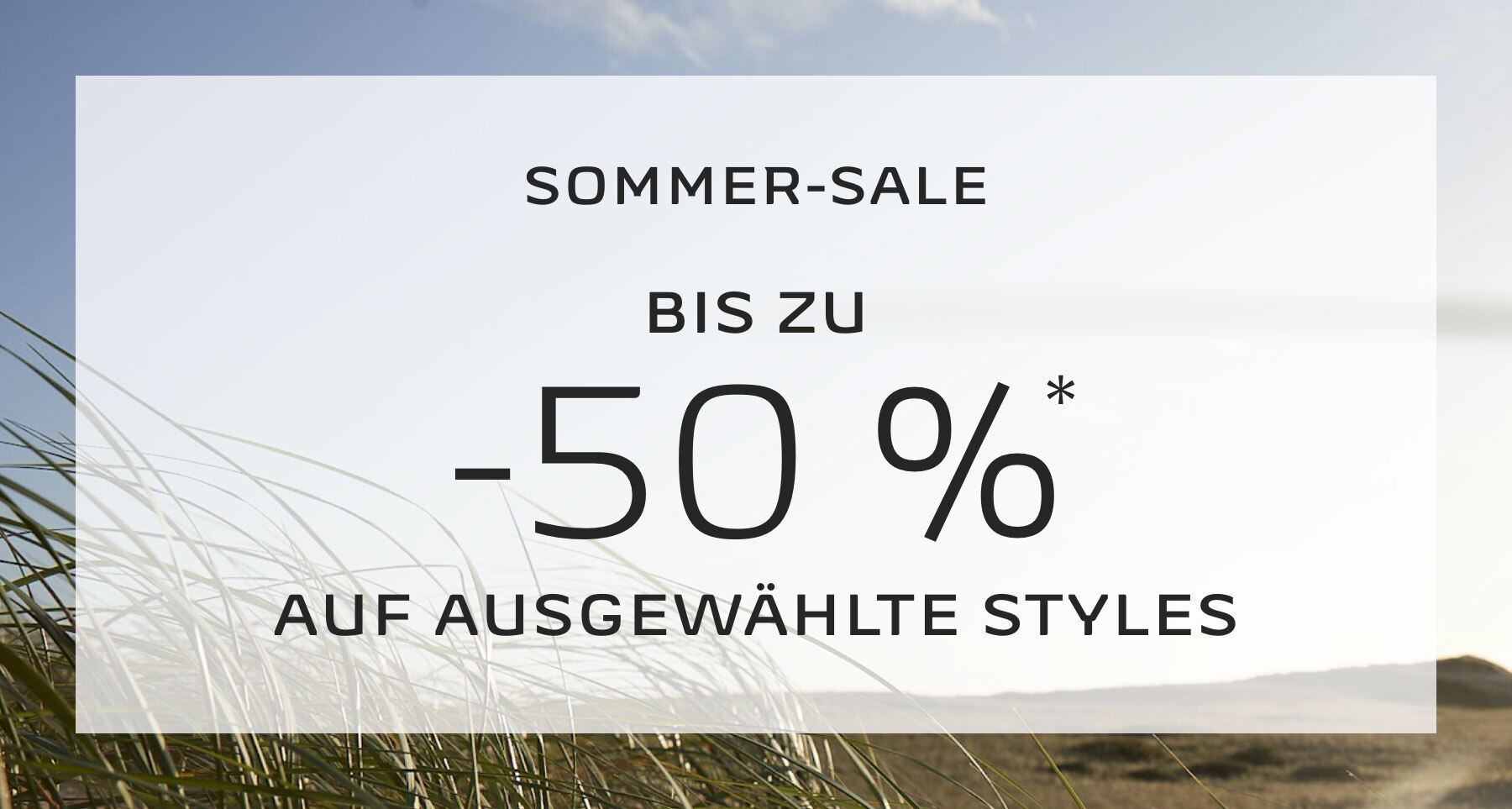 SUMMER SALE UP TO 50% OFF* SELECTED STYLES