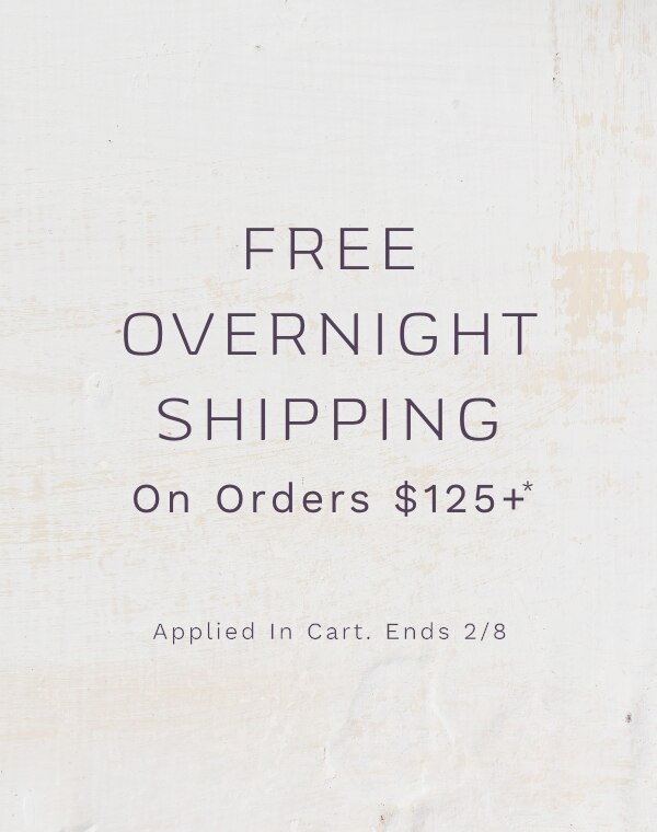 FREE 2-DAY SHIPPING On Orders $95+* Applied In Cart. Ends 2/5